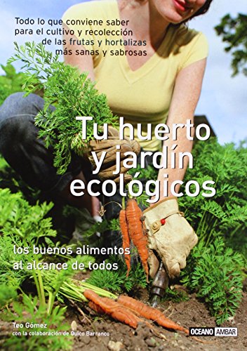 Tu Huerto Y Jardin Ecologico (Ilustrados) (Spanish Edition)