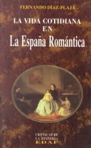 La Vida Cotidiana En la España Romántica
