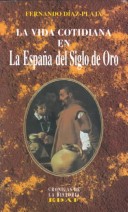 La Vida Cotidiana En la España del Siglo de Oro