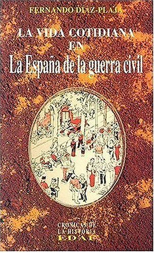 La Vida Cotidiana En la España de la Guerra Civil