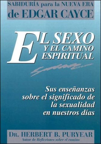 El Sexo y El Camino Espiritual/ the Sex and the Spiritual Path