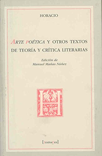 Arte Poética y Otros Textos de Teoría y Crítica Literarias