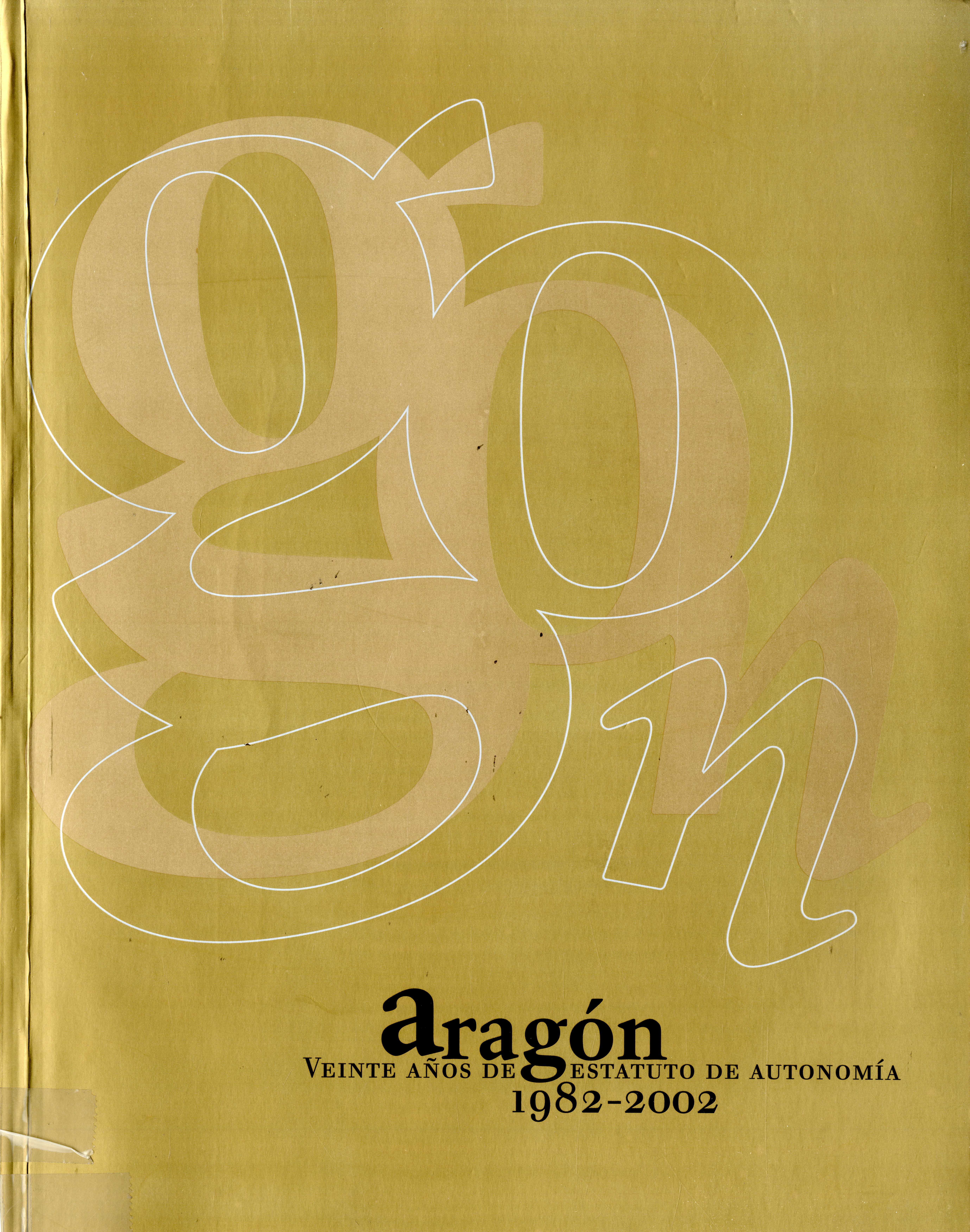 Aragón, Veinte Años de Estatuto de Autonomía, 1982-2002
