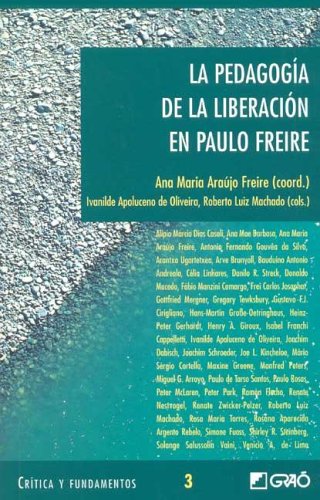 La Pedagogía De La Liberación En Paulo Freire (Critica Y Fundamentos) (Spanish Edition)
