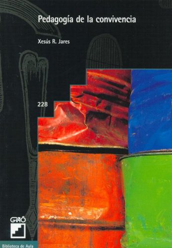 Pedagogía De La Convivencia (Temas Transversales / Educación Para La Ciudadanía) (Spanish Edition)