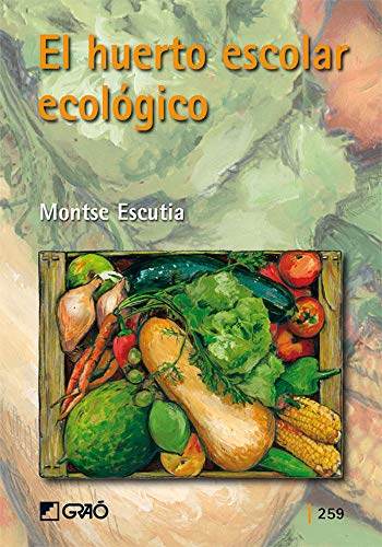 El huerto escolar ecologico