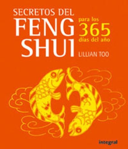 Secretos del Feng Shui Para Los 365 Dias