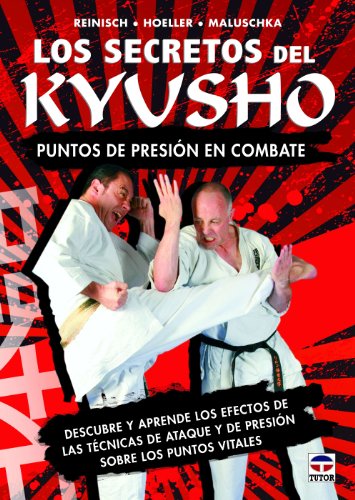 Los Secretos Del Kyusho: Puntos De Presion En El Combate