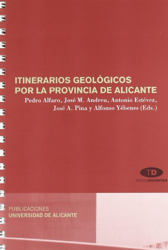 Itinerarios geologicos por la provincia de Alicante