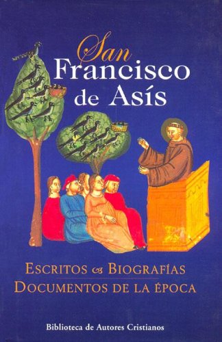 San Francisco de Asis - Escritos y Biografias