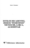 Estilos decadentes, deseos femeninos Nietzsche, Lorca, Almodovar