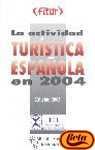 La actividad turistica espanola en 2004