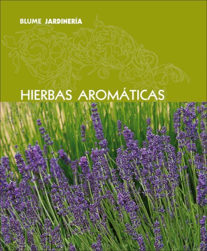 Hierbas Aromaticas (Blume Jardineria) (Spanish Edition)
