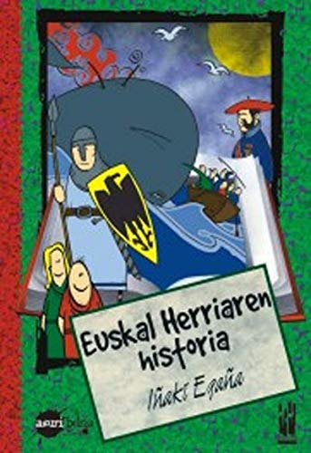 Euskal Herriaren Historia (AXURI BELTZA) (Basque Edition)