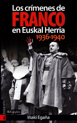 Los Crímenes De Franco En Euskal Herria (ORREAGA) (Spanish Edition)