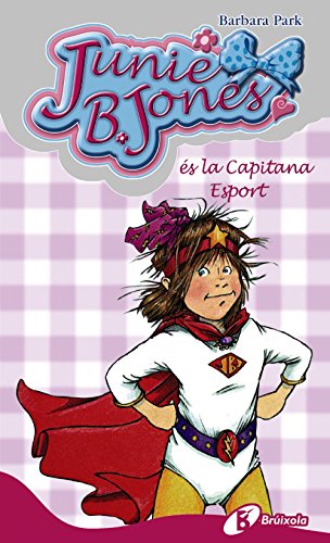 Junie B. Jones es la Capitana Esport
