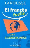 El Frances Facile / French Easy: Para Comunicarse / To Communicate