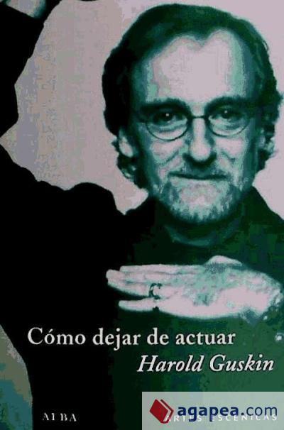 Cómo Dejar de Actuar
