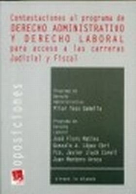 Contestaciones al programa de Derecho Administrativo y Derecho Laboral para acceso a las carreras judicial y fiscal