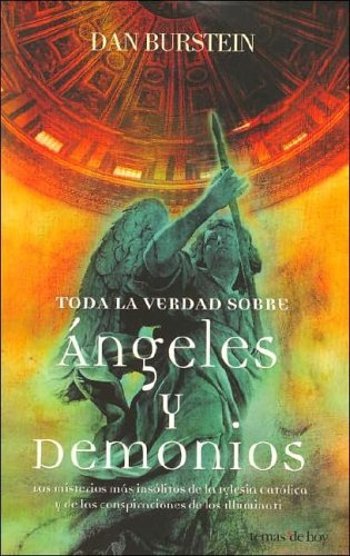 Toda la Verdad Sobre Angeles y Demonios