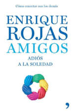 Amigos. Adios a la Soledad
