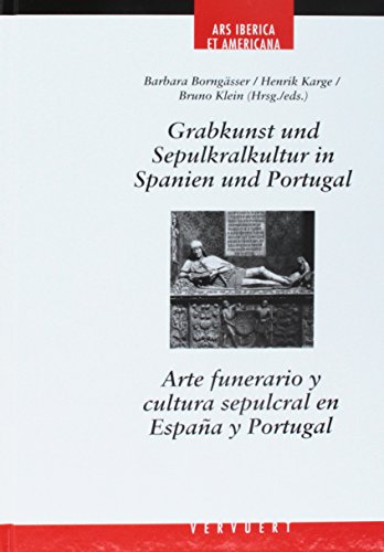 Grabkunst und Sepulkralkultur in Spanien und Portugal