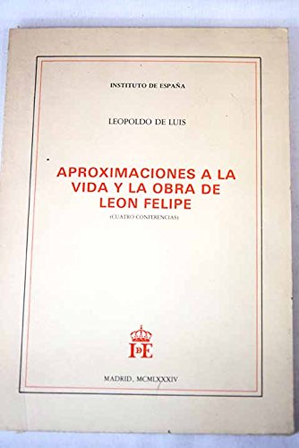 Aproximaciones a la Vida y la Obra de León Felipe