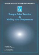 Energia Solar Termica De Media Y Alta Temperatura Solar Thermic Energy of Medium and High Temperature Monografias Tecnicas De Energias Renovables Technical Monographs of Renewable Energy