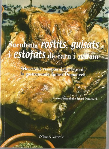 Suculents Rostits, Guisats I Estofats De Carns I Aviram