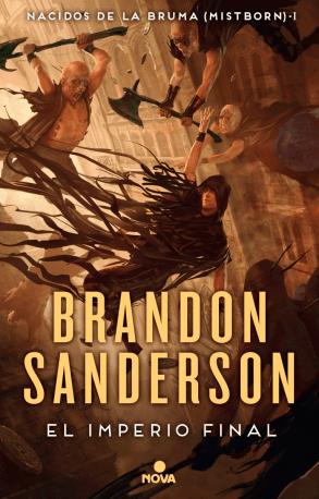 El Imperio Final (Nacidos De La Bruma 1) by Rafael Marín Trechera and Brandon Sanderson, ISBN 9788490192955