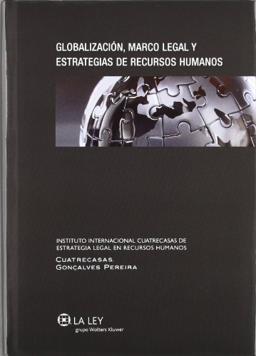 Globalización, Marco Legal Y Estrategias De Recursos Humanos
