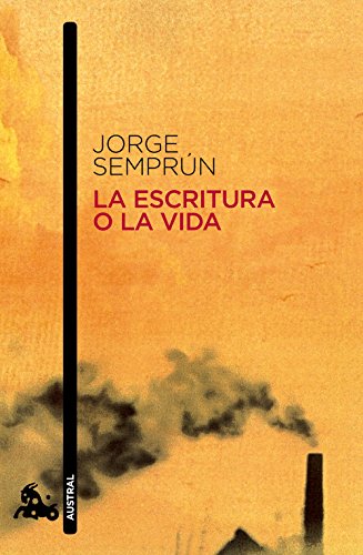 La Escritura O La Vida (Contemporánea) (Spanish Edition)