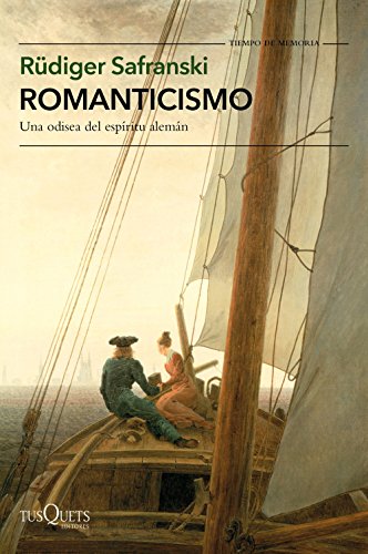 Romanticismo: Una Odisea Del Espíritu Alemán