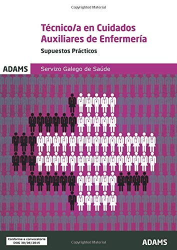 Técnico/A En Cuidados Auxiliares De Enfermería. Supuestos Prácticos