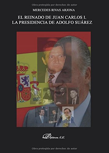REINADO DE JUAN CARLOS I LA PRESIDENCIA DE ADOLFO SUAREZ 1976 1981