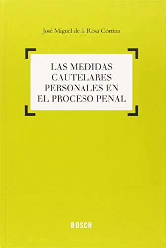 Las medidas cautelares personales en el proceso penal