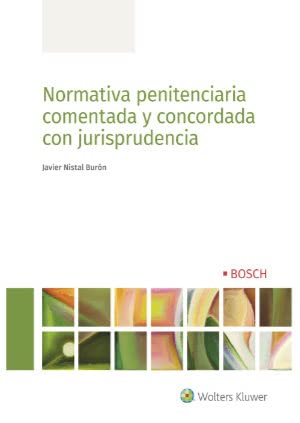 Normativa penitenciaria comentada y concordada con jurisprudencia