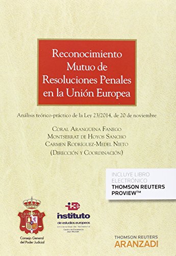 Reconocimiento mutuo de resoluciones penales en la Union Europea