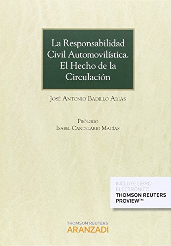 La responsabilidad civil automovilistica. El hecho de la circulacion