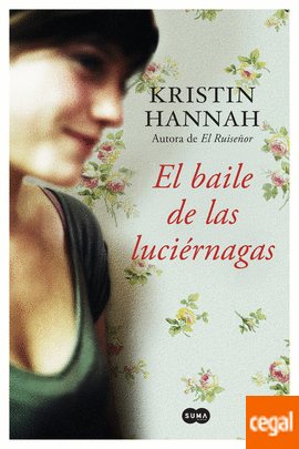 El Baile de Las Luciérnagas / Firefly Lane by Kristin Hannah, ISBN 9788491290124