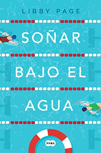 Soñar Bajo El Agua / The Lido (SUMA) (Spanish Edition)
