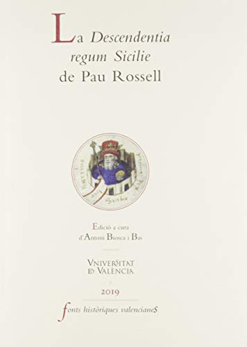La Descendentia regum Sicilie de Pau Rossell