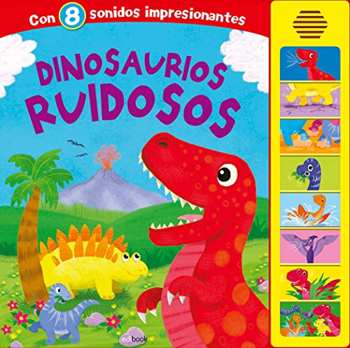 DINOSAURIOS RUIDOSOS LIBRO SONORO