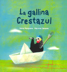 La Gallina Crestazul / The Blue-Crested Hen