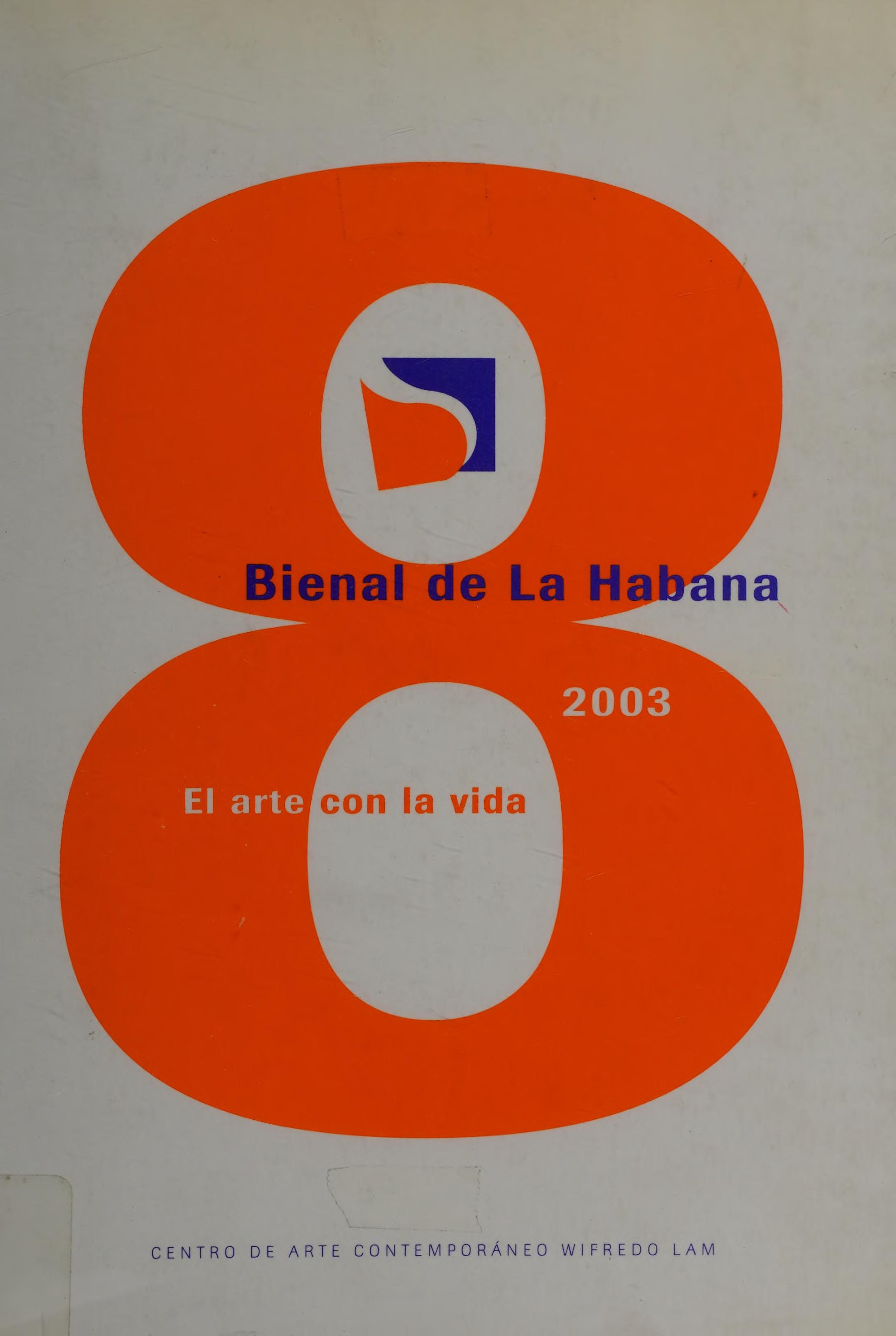 8 Bienal De La Habana: El Arte Con La Vida