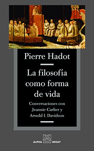 La Filosofía Como Forma De Vida (Alpha, Bet & Gimmel) (Spanish Edition)