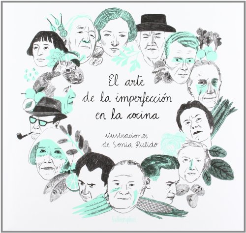 El Arte De La Imperfección En La Cocina (Gallographics) (Spanish Edition)