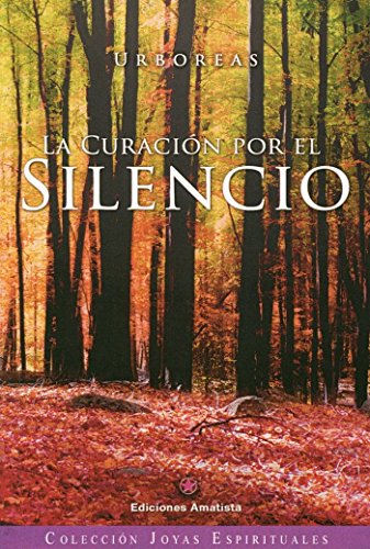 LA CURACIÓN POR EL SILENCIO