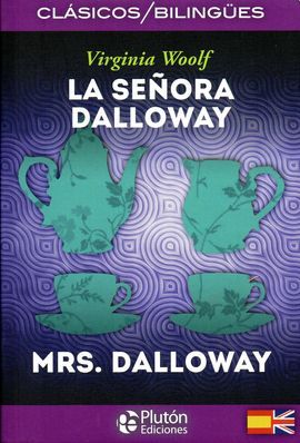 La Señora Dalloway= Mrs. Dalloway
