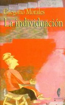 La Individuacion/ The Individuation (Crisalida) (Spanish Edition)